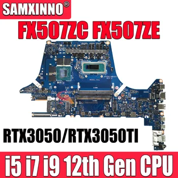 Для ASUS FX507Z FX507ZC FX517ZC FA507ZC FA517ZC FX507ZE FX517ZE FA507ZE FA507ZE FA517ZE Материнская плата ноутбука i5 i7 процессор RTX3050/RTX3050TI