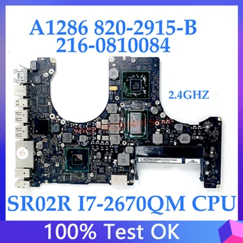 820-2915-B 2,4 ГГц Для APPLE Macbook A1286 Материнская плата 216-0810084 с процессором SR02R I7-2760QM SLJ4P HM65 100% Полностью протестирована В порядке