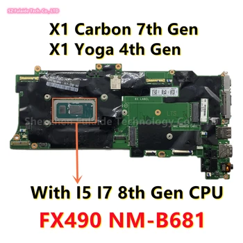 FX490 NM-B861 Для Lenovo ThinkPad X1 Carbon 7-го поколения/X1 Yoga Материнская плата ноутбука 4-го поколения I5 I7 Процессор 8-го поколения 8 ГБ/16 ГБ оперативной памяти CN-01YU368