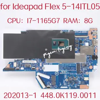 203013-1 Материнская плата для ноутбука Lenovo Ideapad Flex 5-14ITL05 Материнская плата Процессор: I7-1165G7 Оперативная память: 8 ГБ FRU: 5B21B33123 Тест В порядке